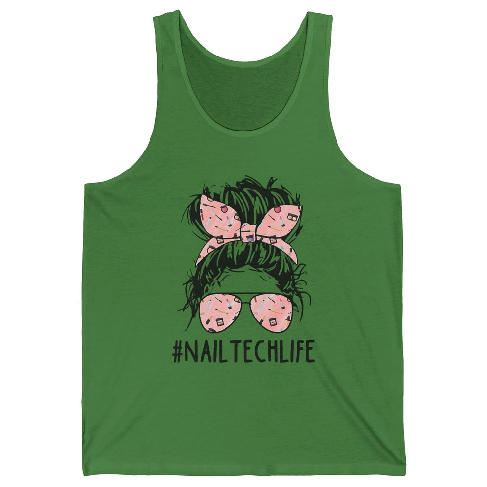 Nail Tech Life Mess Hair Manicurist Woman Polish Gel Artist Unisex Jersey Tank