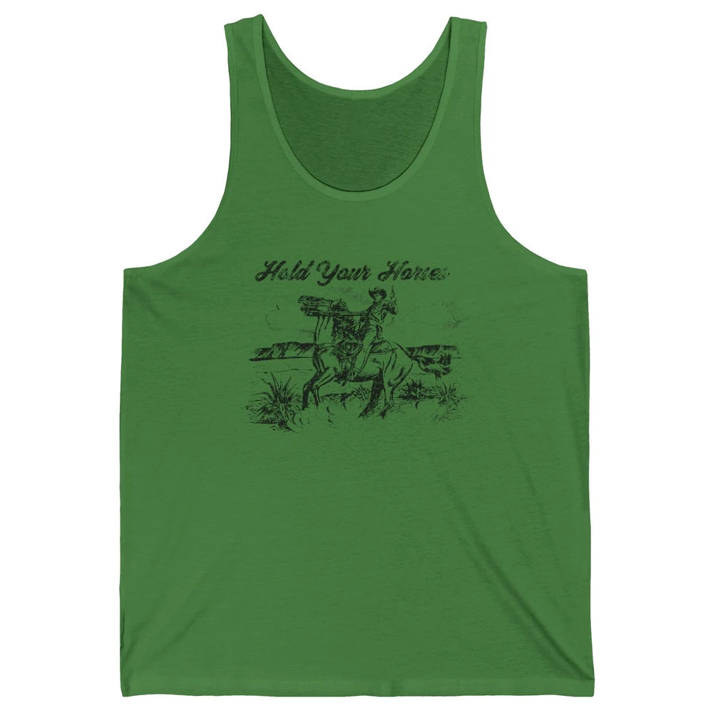 Retro Cowboy Rodeo Hold Your Horses Western Country Cowgirls Unisex Jersey Tank