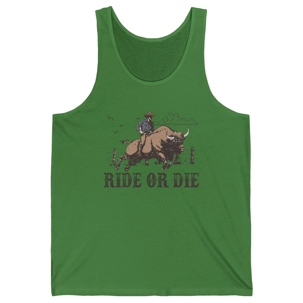 Retro Cowboy Bull Riding Ride Or Die Western Country Rodeo Unisex Jersey Tank