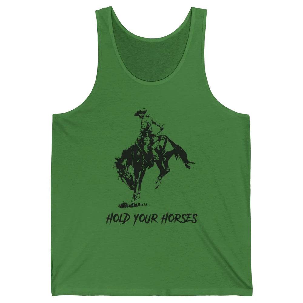 Retro Cowboy Rodeo Dad Hold Your Horses Western Country Gift Unisex Jersey Tank