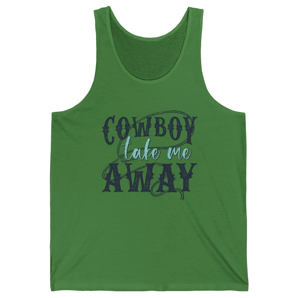 Retro Cowboy Take Me Away Rope Western Country Cowgirl Rodeo Unisex Jersey Tank
