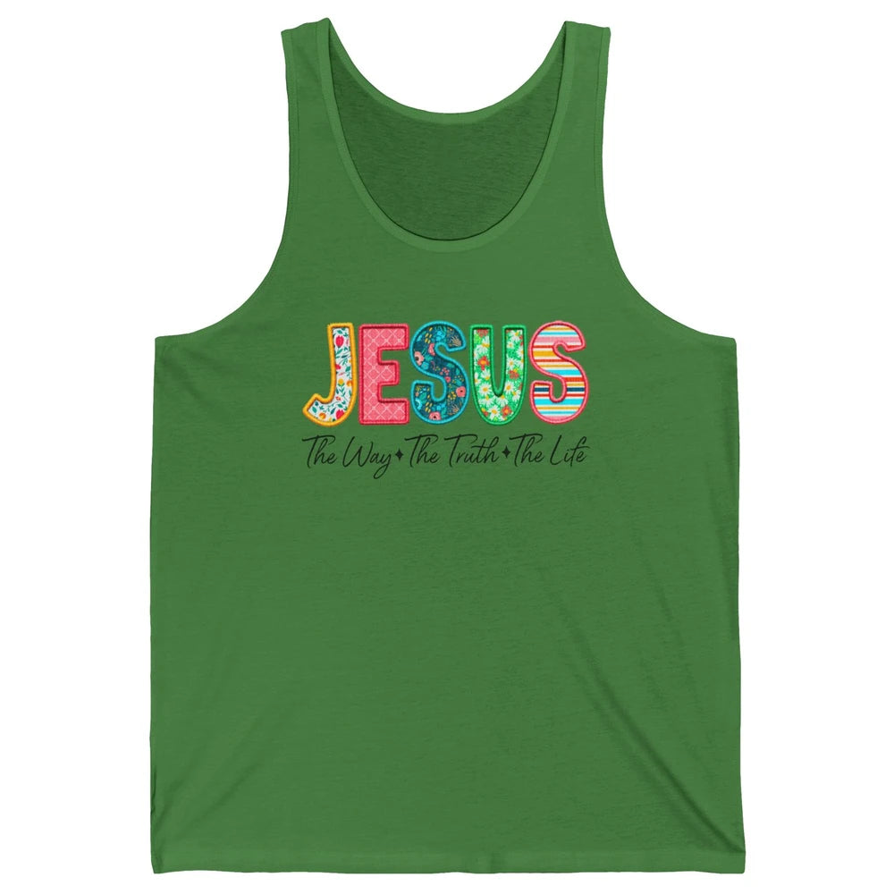 Christian Faith Jesus The Way The Truth The Life Religious Unisex Jersey Tank