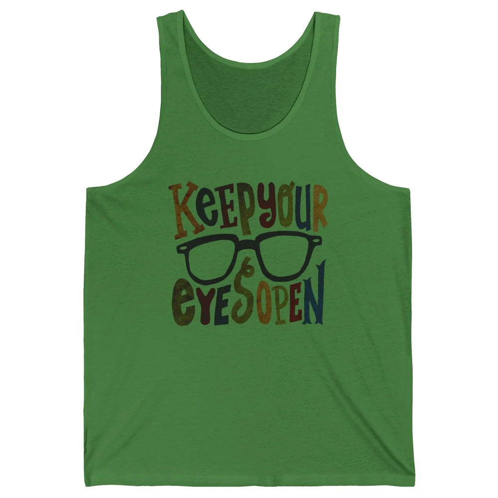 Optometrist Keep Your Eyes Open Ophthalmology Tech Optician Unisex Jersey Tank