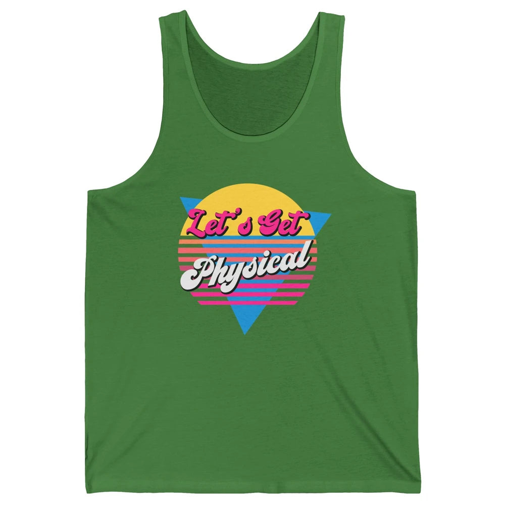 Retro Lets Get Physical Inspiration Gym Fitness 80s Workout Unisex Jersey Tank