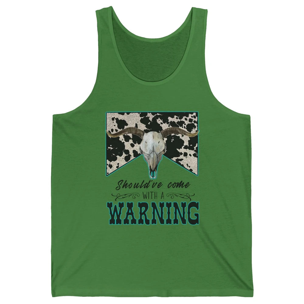 Retro Cowhide Bull Skull Should've Come With Warning Western Unisex Jersey Tank