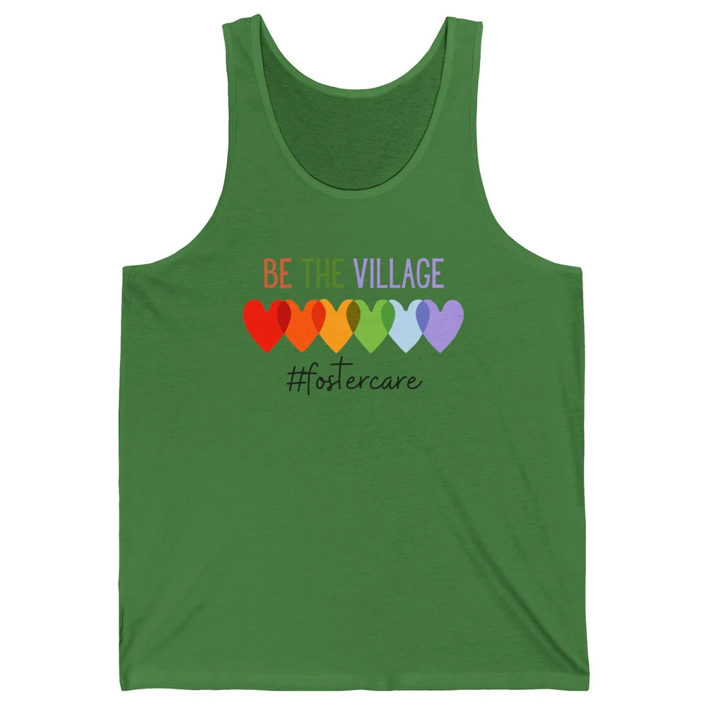 Rainbow Heart Be The Village Foster Care Adoption Foster Mom Unisex Jersey Tank