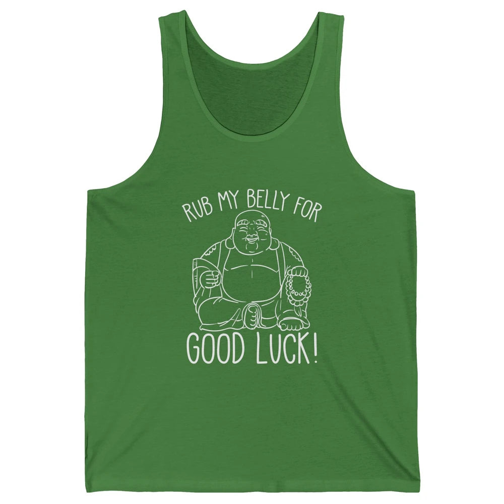 Religious Buddha Rub My Belly For Good Luck Buddhist Yoga Unisex Jersey Tank