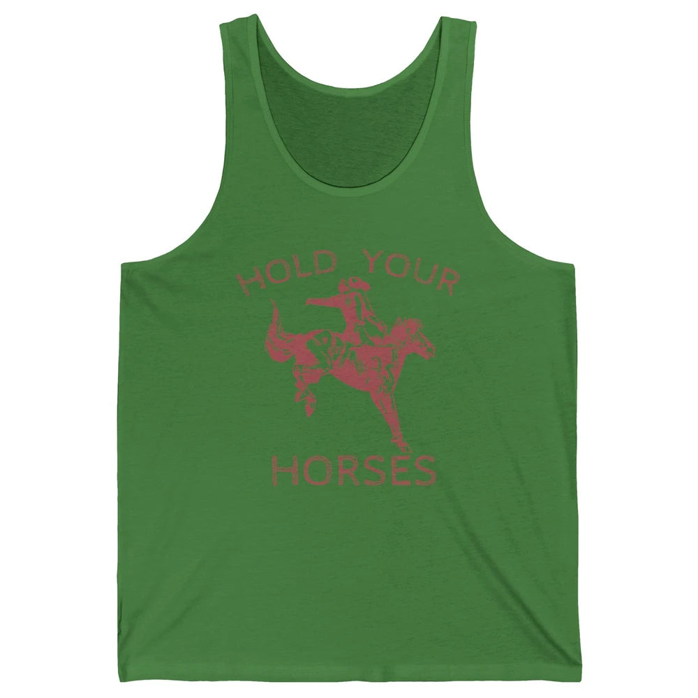 Retro Cowboy Hold Your Horse Rodeo Wild West Country Cowgirl Unisex Jersey Tank