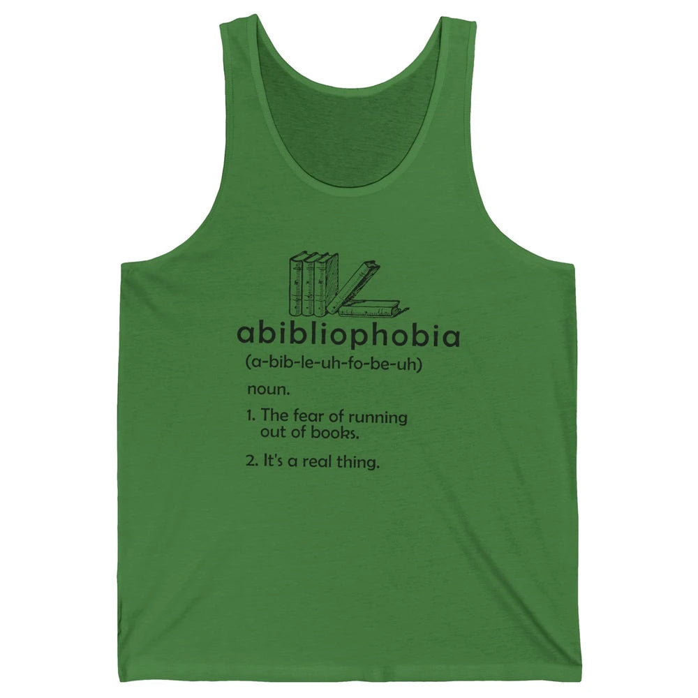 Abibliophobia Fear Of Running Out Of Books Reading Lovers Unisex Jersey Tank