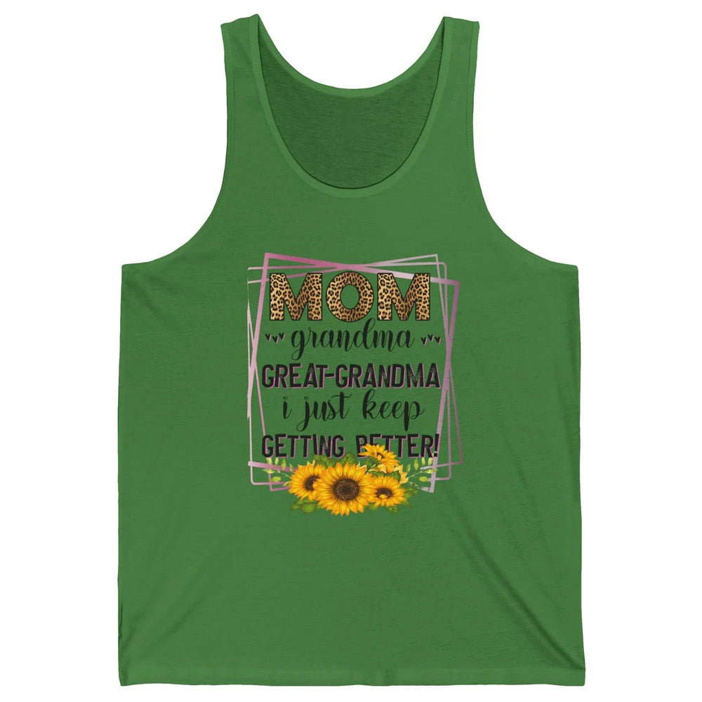 Mom Grandma Great-Grandma I Just Keep Getting Better Leopard Unisex Jersey Tank