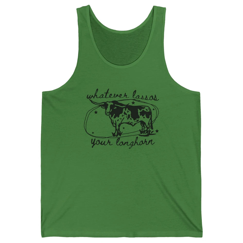 Retro Cow Whatever Lassos Your Longhorn Western Country Farm Unisex Jersey Tank