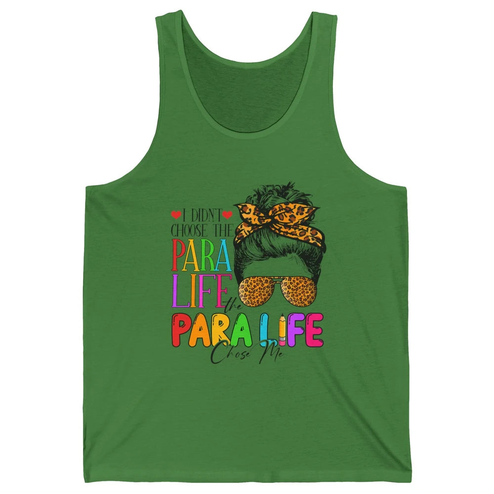 Para Life Chose Me Messy Hair Bun Paraprofessional Teacher Unisex Jersey Tank