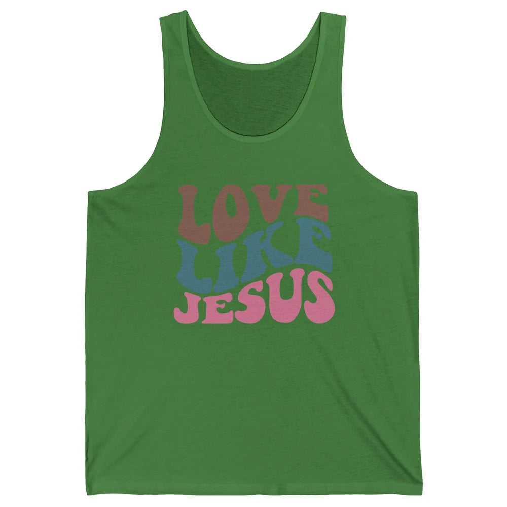 Retro Love Like Jesus Christian Religious God Lovers Gift Unisex Jersey Tank