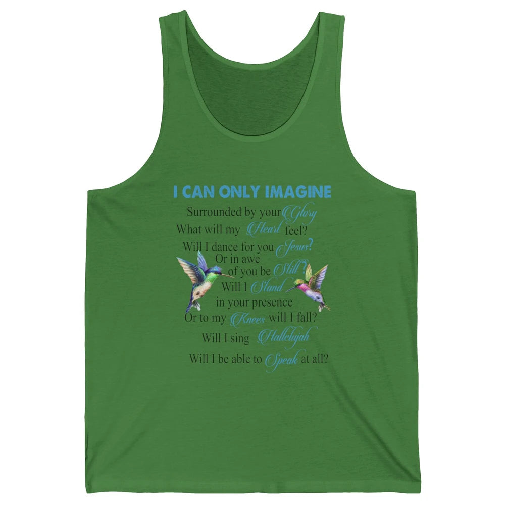 Hummingbirds Faith Jesus I Can Imagine Christian Religious Unisex Jersey Tank
