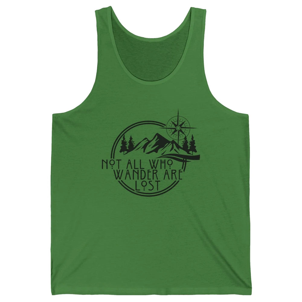 Not All Who Wander Are Lost Compass Mountain Camping Hiking Unisex Jersey Tank