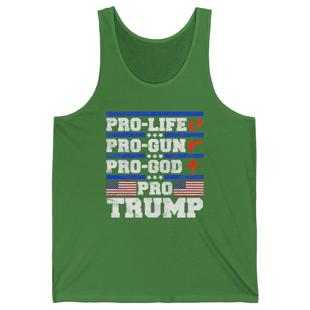 Pro Life Pro Gun Pro God Pro Trump Liberal Donald Trump Vote Unisex Jersey Tank