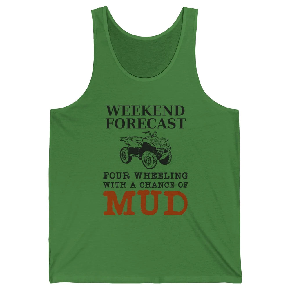 Dirty 4 Wheeler Chance Riding Truck Mud UTV ATV SXS Offroad Unisex Jersey Tank