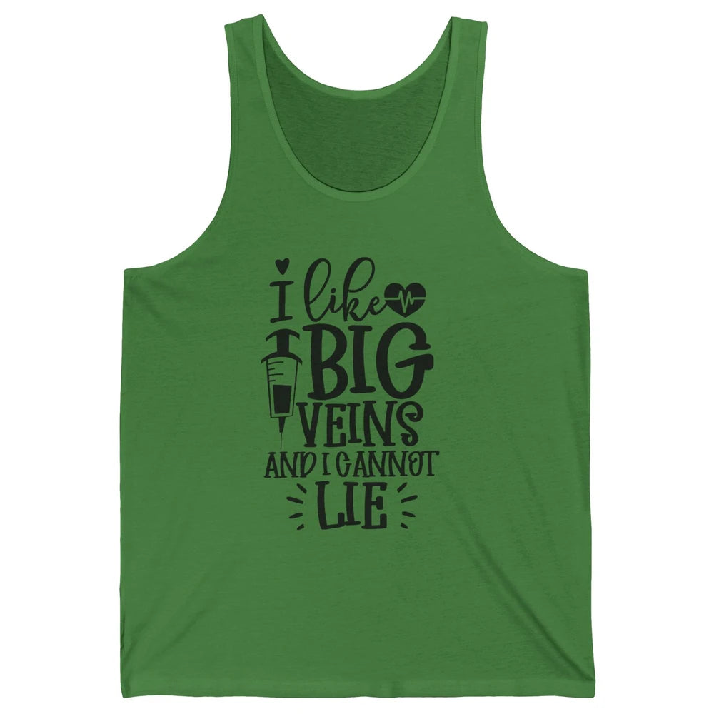 Phlebotomy I Like Big Veins & I Can't Lie Phlebotomist Life Unisex Jersey Tank