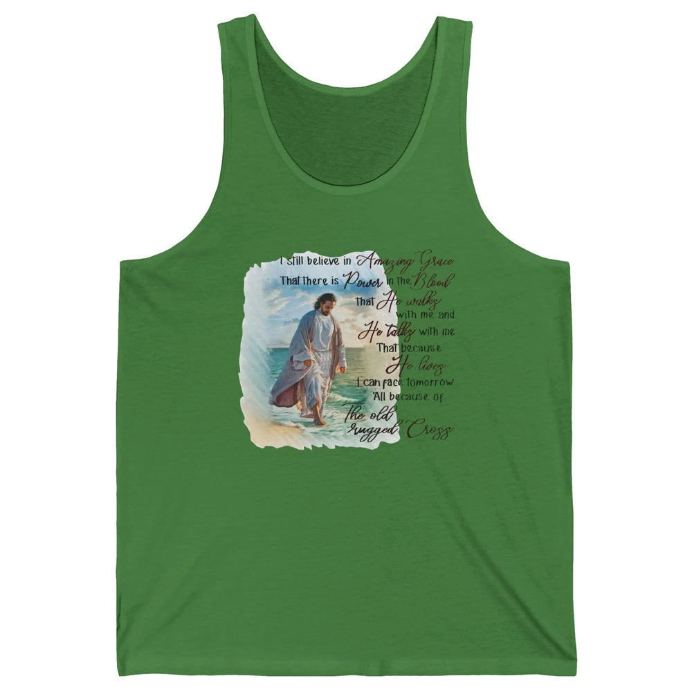 Christian Jesus I Still Believe In Amazing Grace Religious Unisex Jersey Tank
