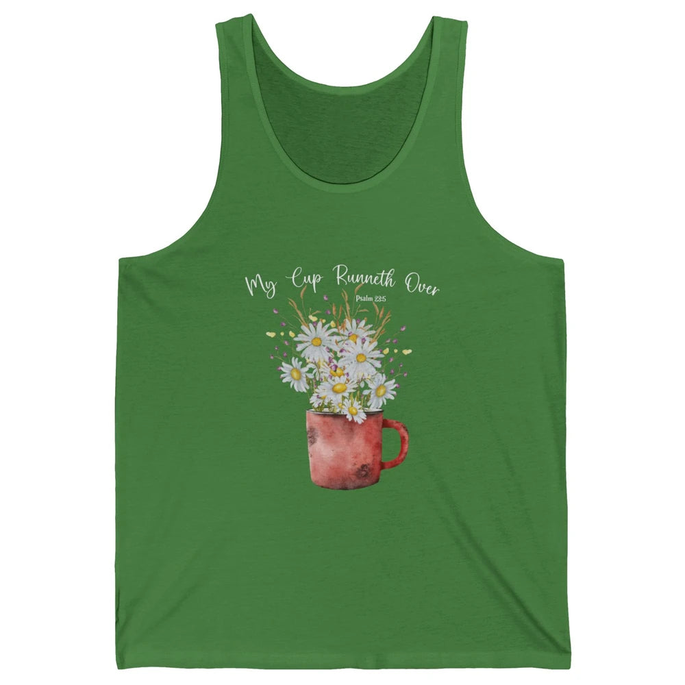 My Cup Runneth Over Floral Jesus Christian Bible Verse Cross Unisex Jersey Tank