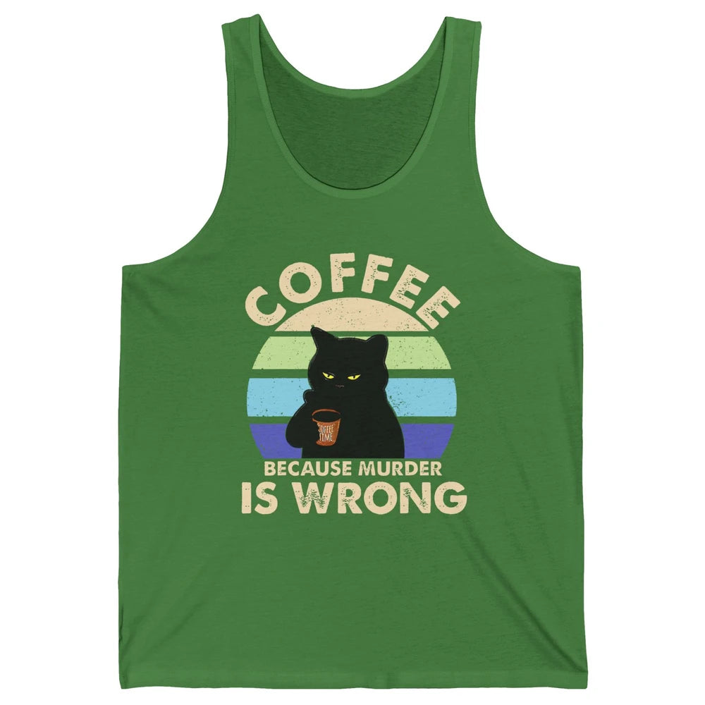 Retro Black Cat Coffee Because Murder Is Wrong Coffee Lovers Unisex Jersey Tank