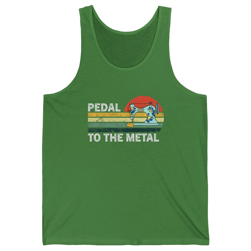 Pedal To The Metal Sewing Machine Quilter Quilting Vintage Unisex Jersey Tank