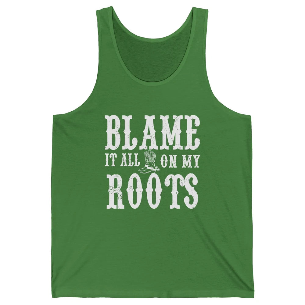 Retro Cowboy Boots Hat Blame It On My Roots Western Cowgirls Unisex Jersey Tank