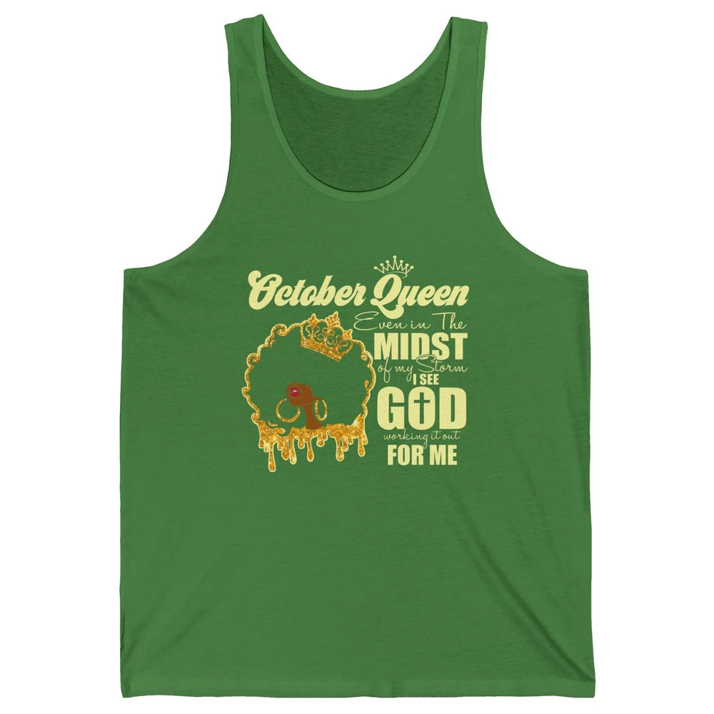 October Queen Black Girl Even In The Midst Of Storm See God Unisex Jersey Tank
