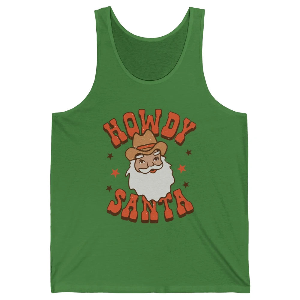 Cowboy Santa Western Christmas Howdy Santa Funny Santa X-mas Unisex Jersey Tank