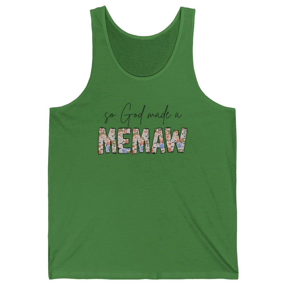 Floral Boho So God Made A Memaw Grandmother Mothers Day Unisex Jersey Tank