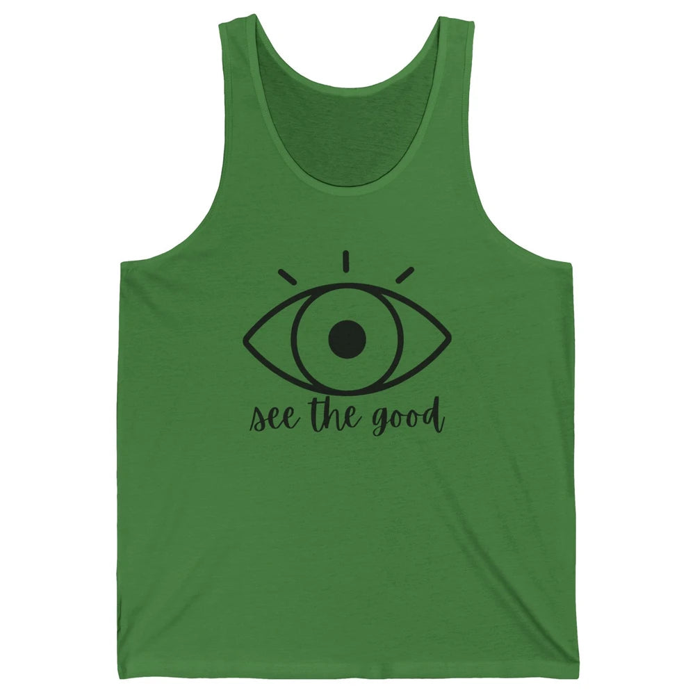 Optometrist Eye Doctor See The Good Ophthalmic Technician Unisex Jersey Tank