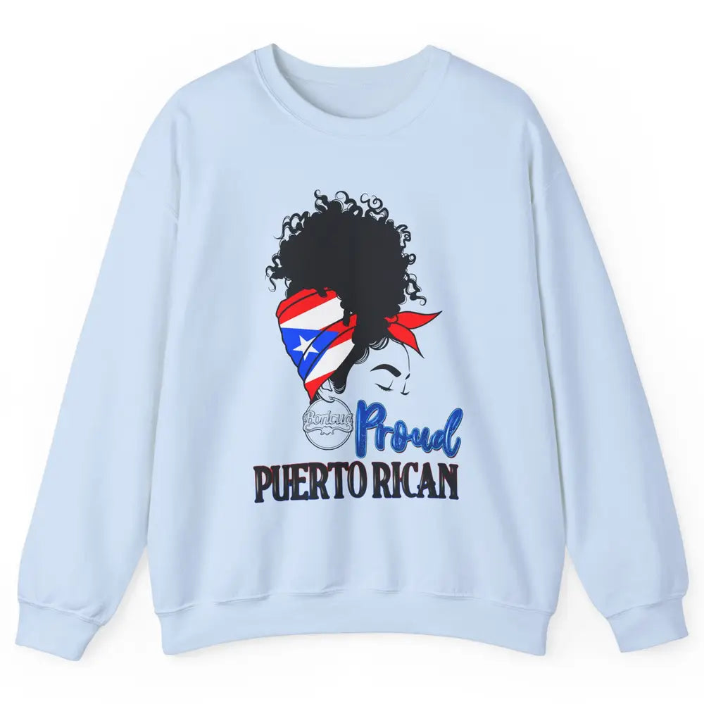 Proud Puerto Rican Afro Messy Bun Women Puerto Rico Flag Unisex Crewneck Sweatshirt