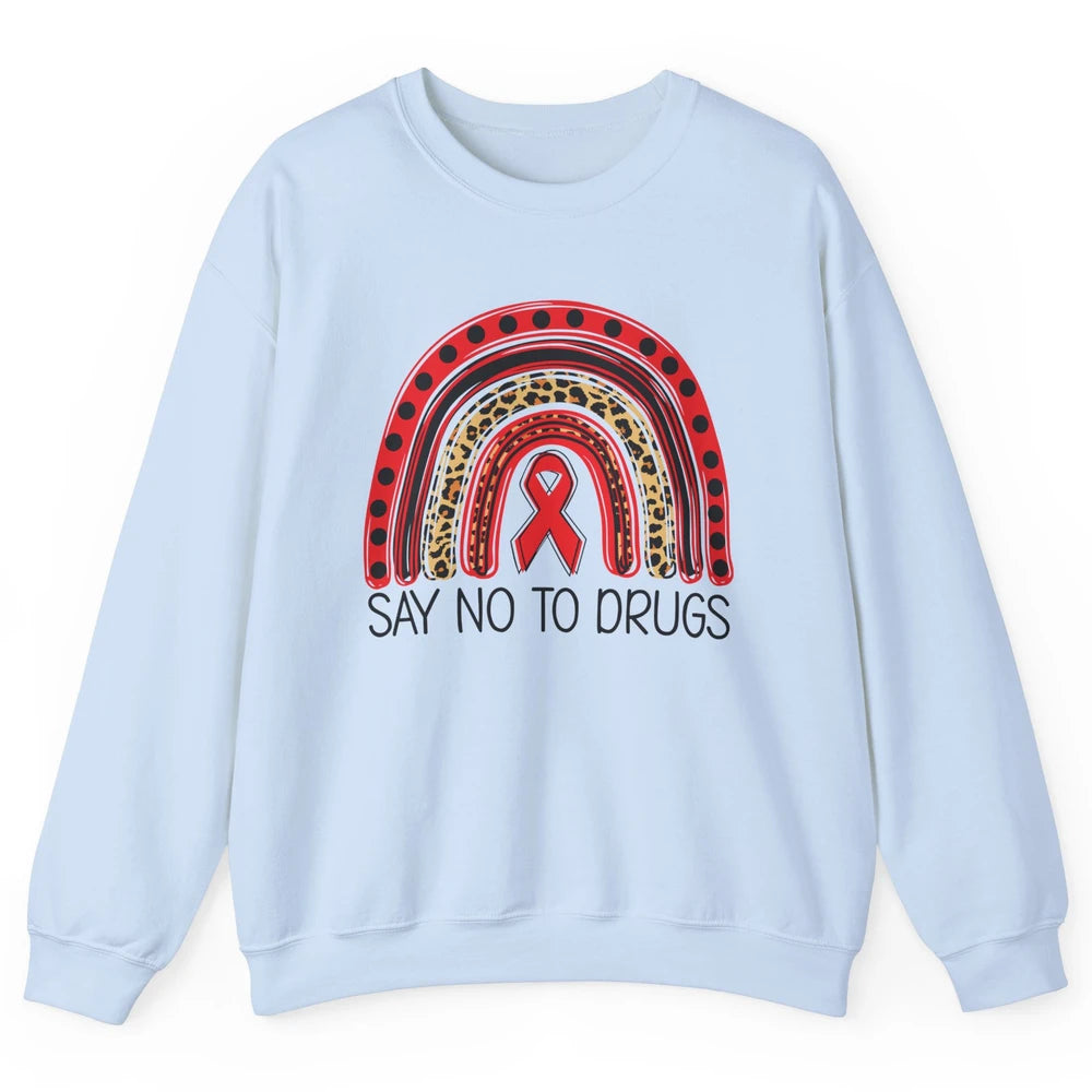 Red Ribbon Week Awareness Leopard Rainbow Say No To Drugs Unisex Crewneck Sweatshirt