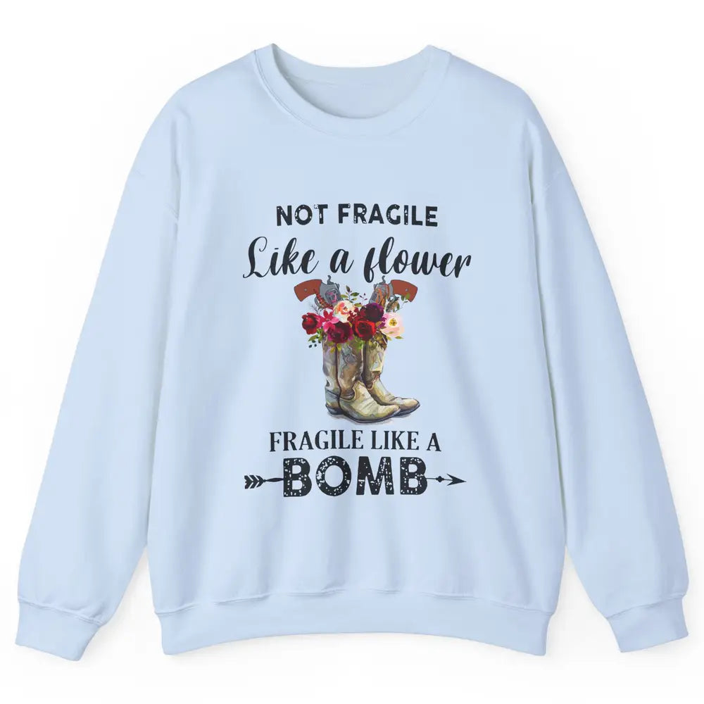 Retro Cowgirl Fragile Like A Bomb Cowgirl Boots Western Girl Unisex Crewneck Sweatshirt