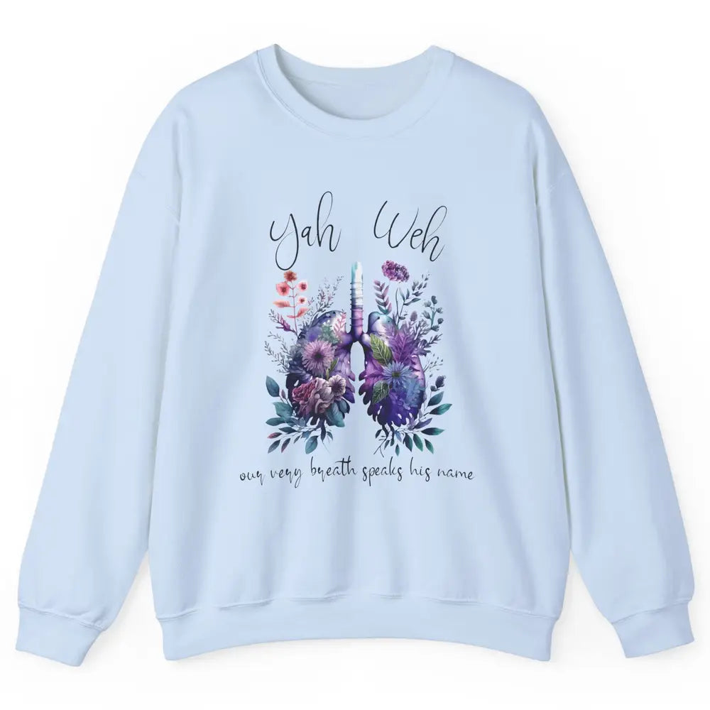 Our Very Breath Speaks His Name YHWH Christian Religious Unisex Crewneck Sweatshirt