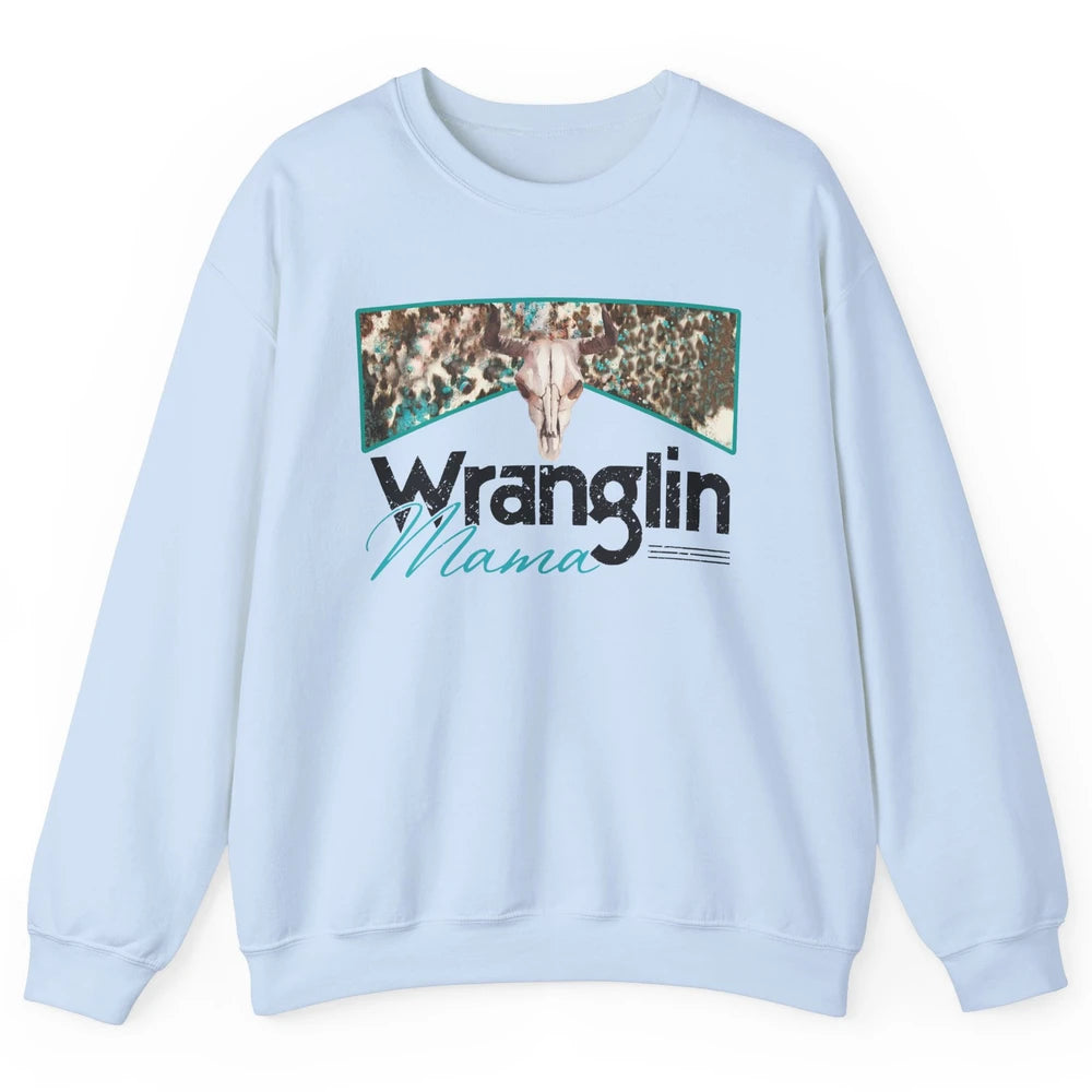 Retro Cowhide Bull Skull Wrangling Mama Western Country Girl Unisex Crewneck Sweatshirt