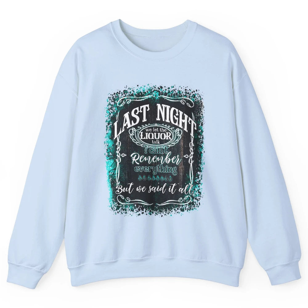 Retro Desert Cow Skull Last Night We Let Liquor Talk Western Unisex Crewneck Sweatshirt