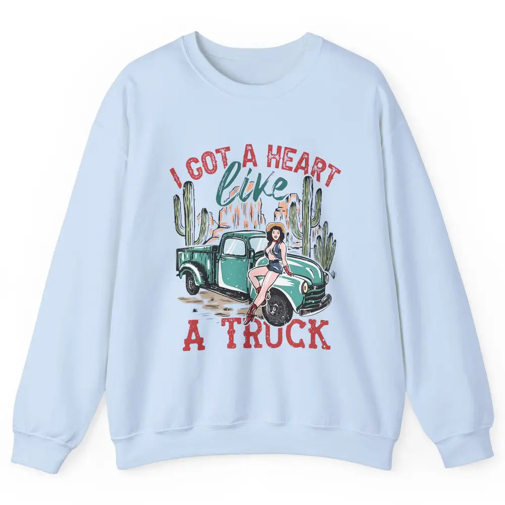 Retro Desert Cowgirl Got A Heart Like Truck Western Country Unisex Crewneck Sweatshirt
