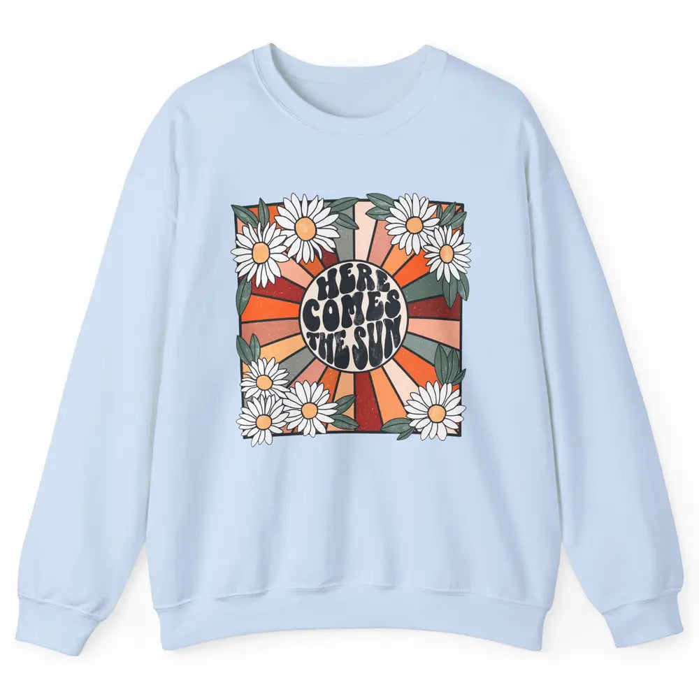 Retro Here Comes The Sun Sunshine Motivational Positive Mind Unisex Crewneck Sweatshirt