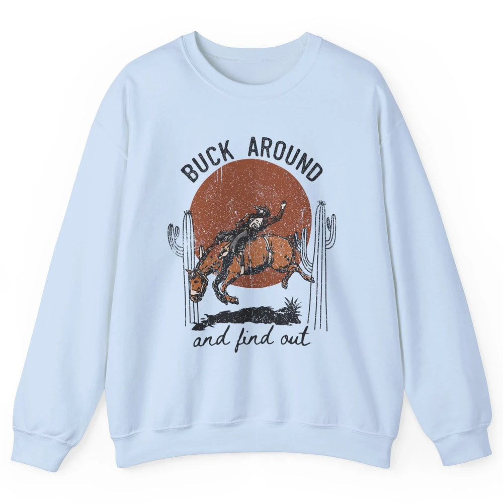 Retro Cowboy Bucking Horse Buck Around and Find Out Western Unisex Crewneck Sweatshirt