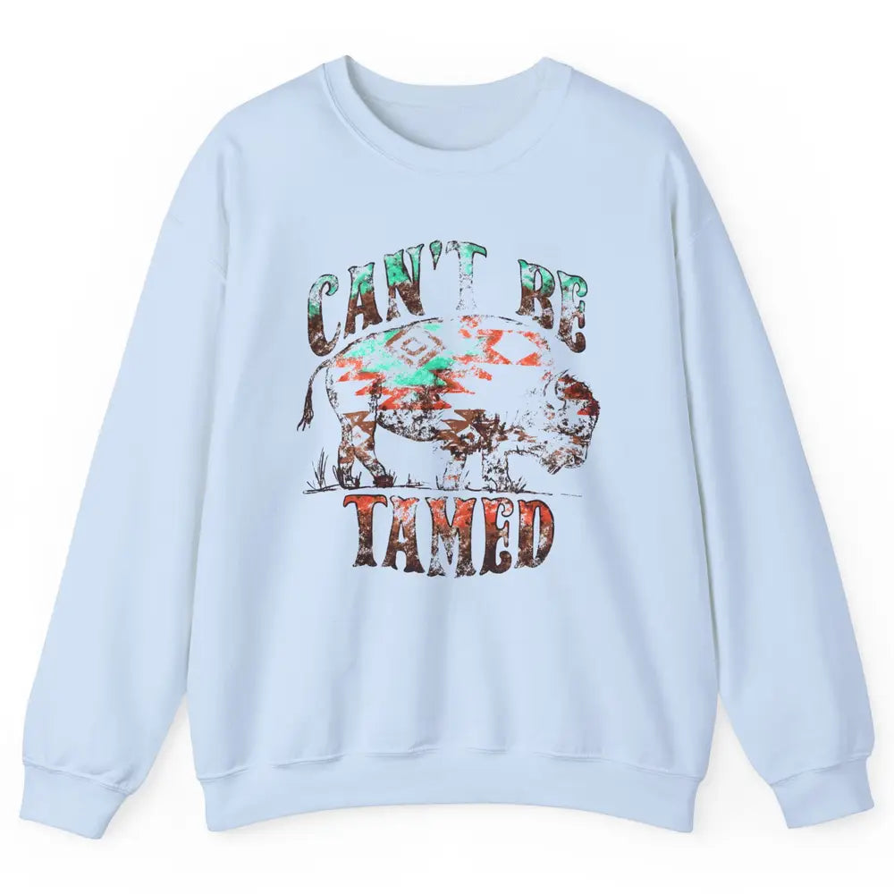 Retro Buffalo Aztec Can't Be Tamed Western Country Highland Unisex Crewneck Sweatshirt