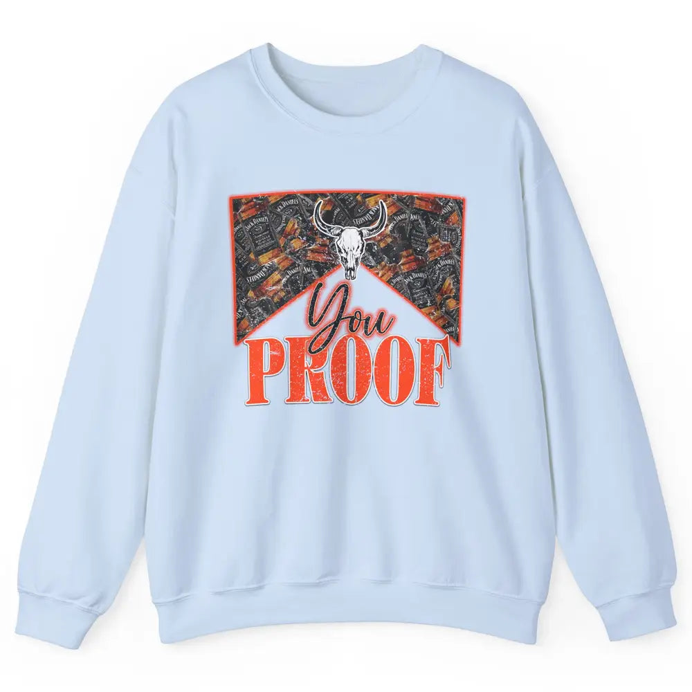 Retro I Need Something You Proof Whiskey Western Country Unisex Crewneck Sweatshirt