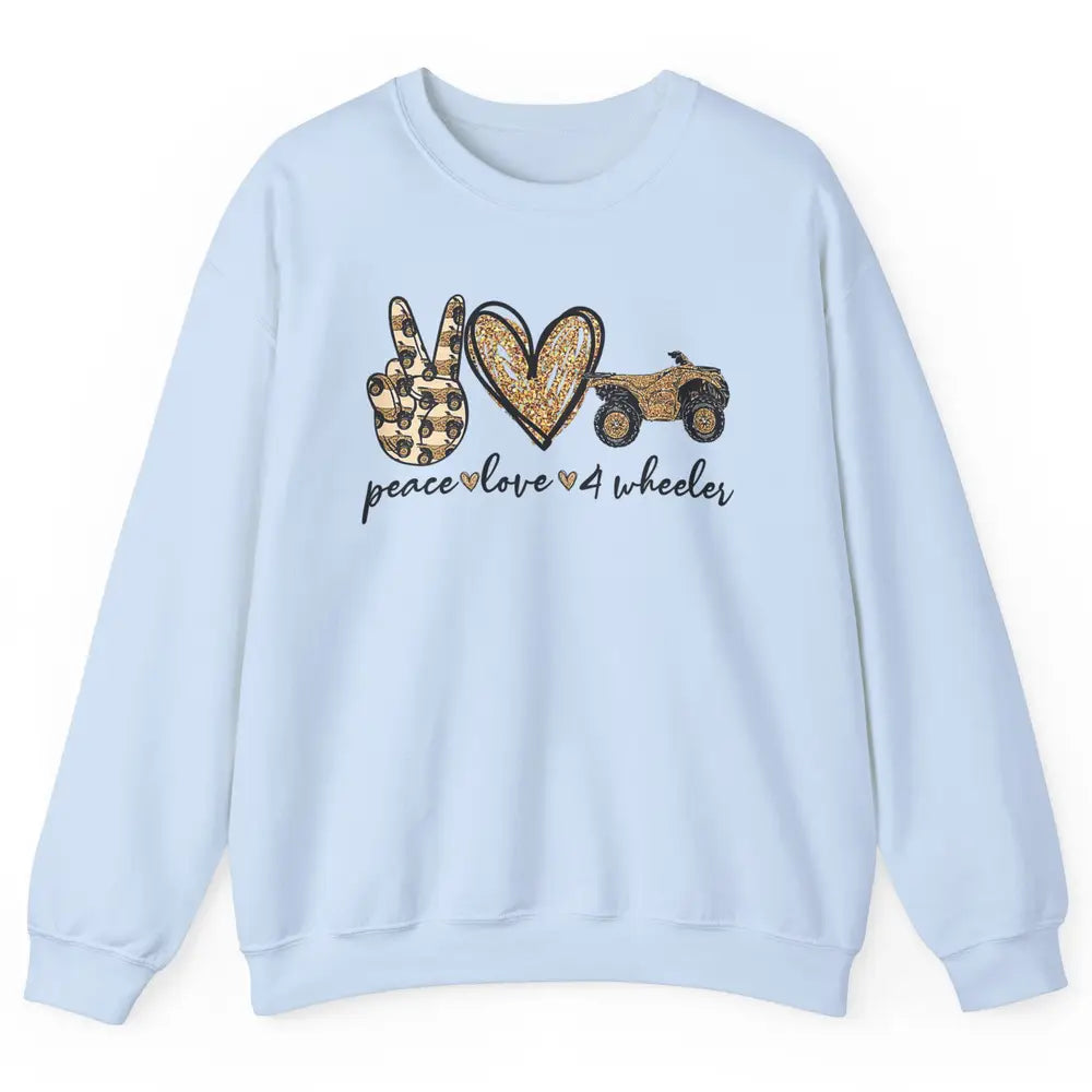 Peace Love 4 Wheeler Bikes ATV SXS Life Rider Offroad Heart Unisex Crewneck Sweatshirt