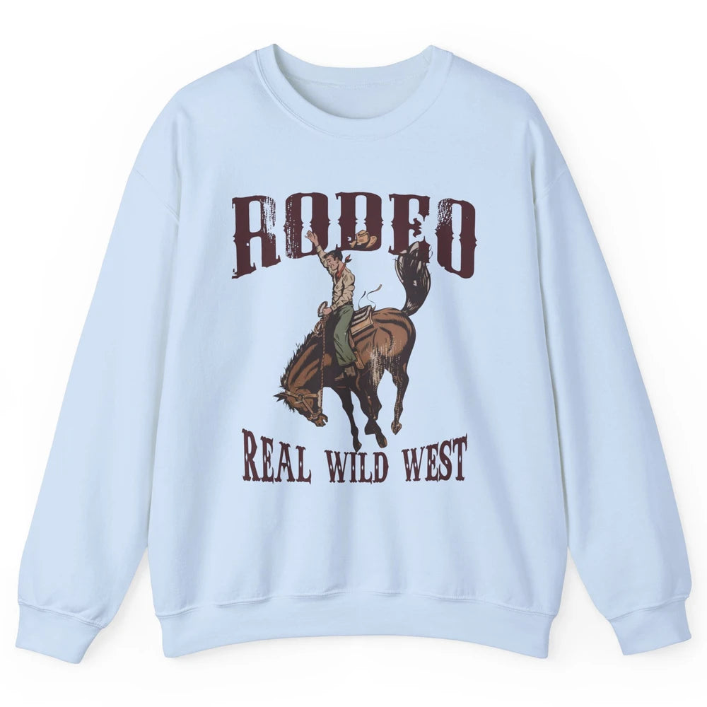 Retro Cowboy Hold Your Horses Real Wild West Country Cowgirl Unisex Crewneck Sweatshirt