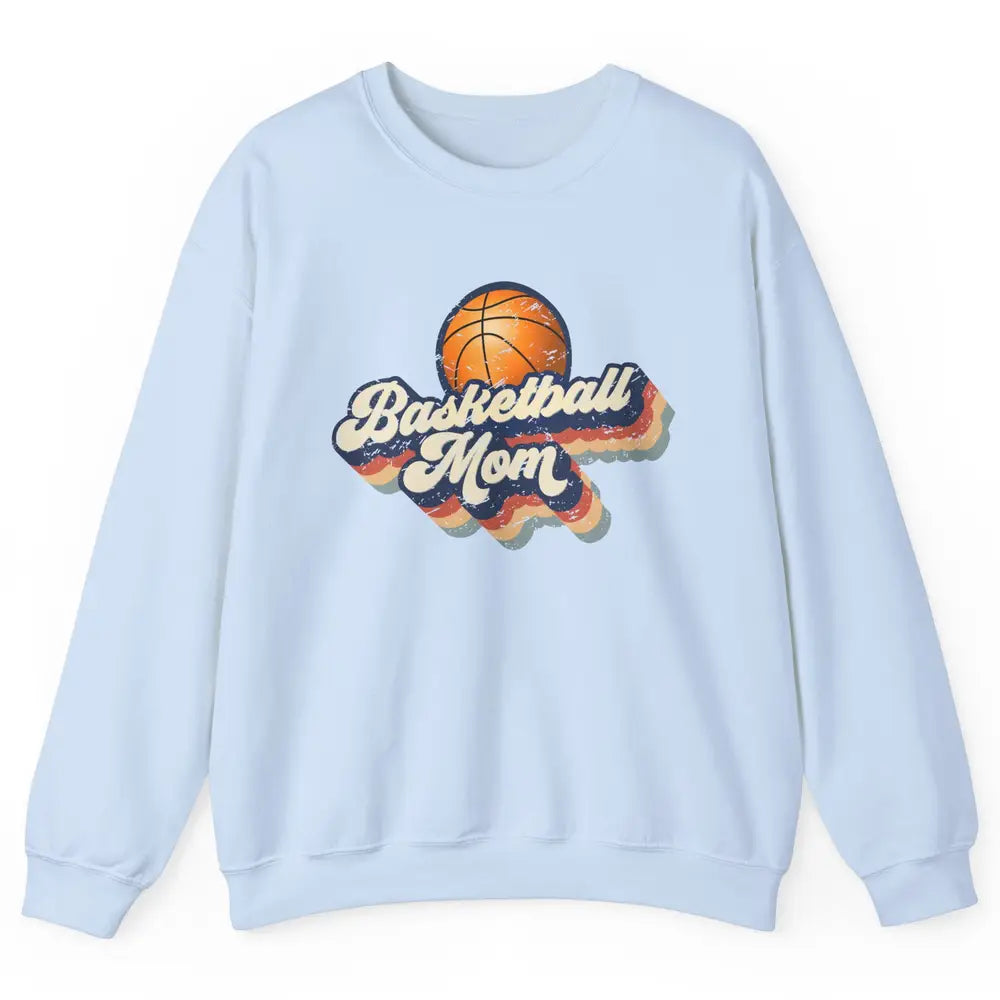Retro Basketball Mom Basketball Players Mom Mothers Day Gift Unisex Crewneck Sweatshirt