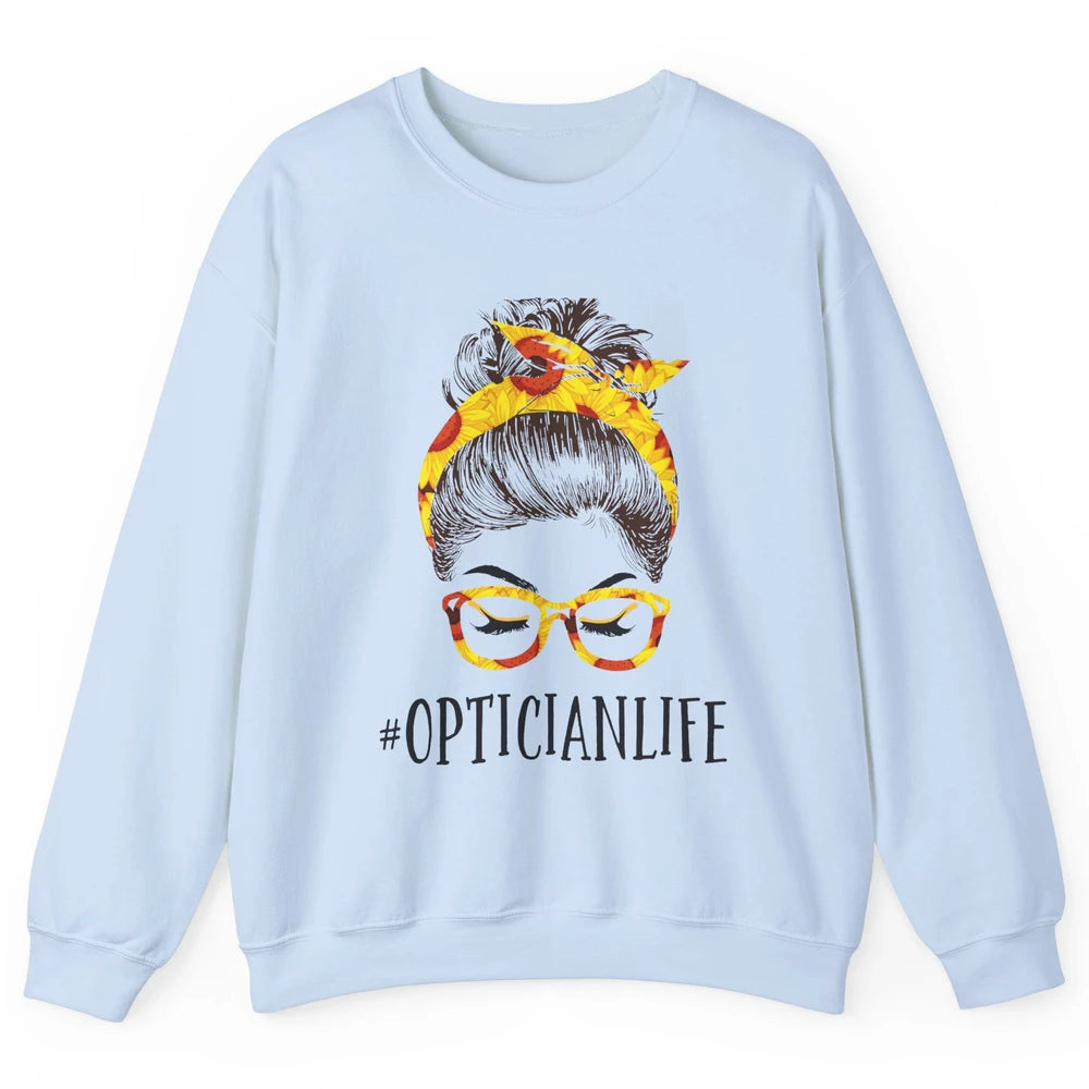 Optician Life Messy Hair Women Bun Sunflowers Headband Unisex Crewneck Sweatshirt