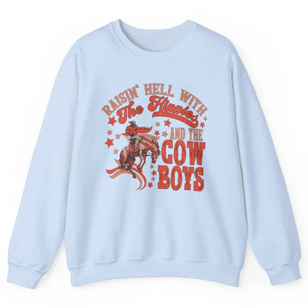 Retro Cowboy Horsing Rasing Hell With Hippie Western Country Unisex Crewneck Sweatshirt