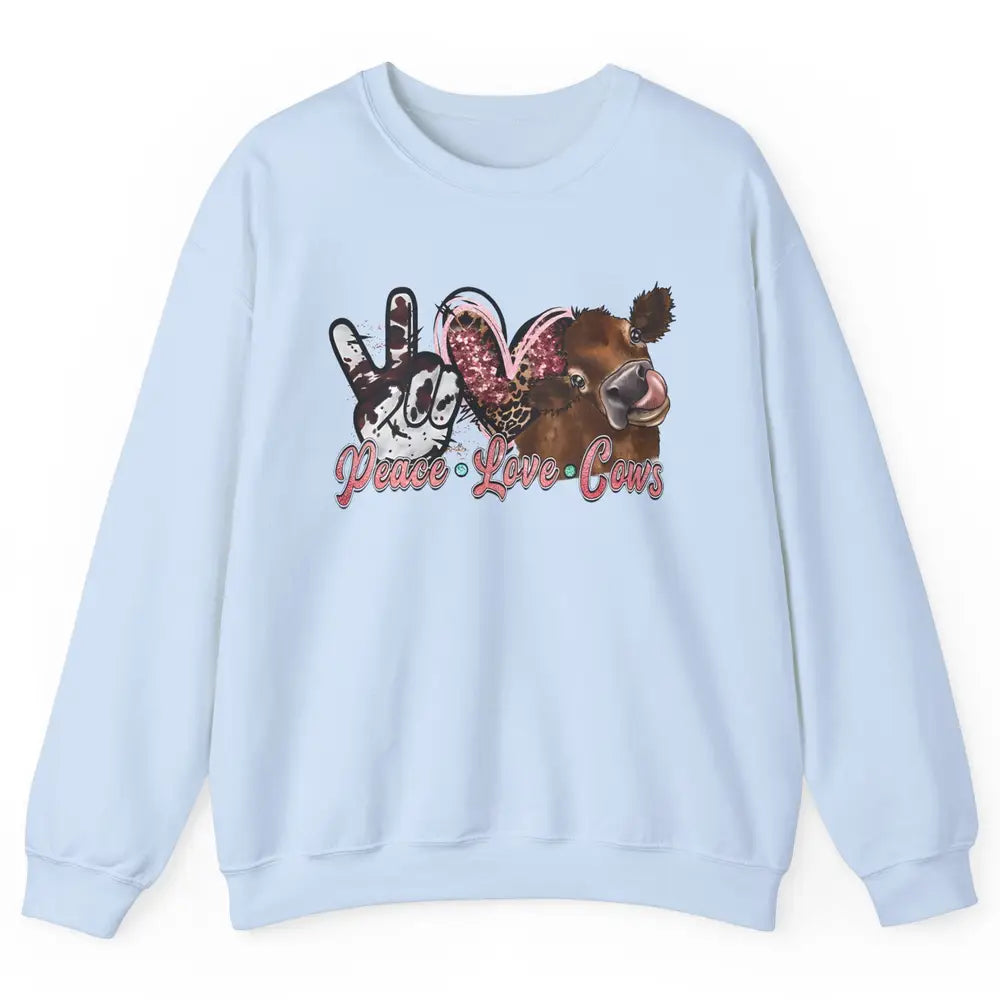 Peace Love Cows Farm Animals Western Cowhide Cow Lovers Gift Unisex Crewneck Sweatshirt