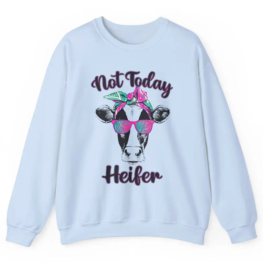 Not Today Heifer Funny Cow With Glasses Bandana Heifer Lover Unisex Crewneck Sweatshirt
