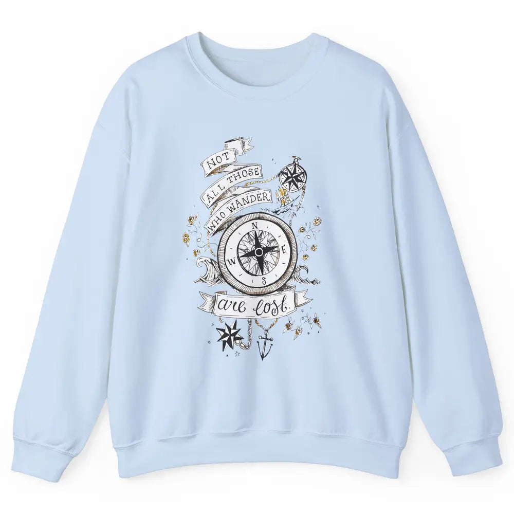 Retro Compass Not All Who Wander Are Lost Mountain Adventure Unisex Crewneck Sweatshirt